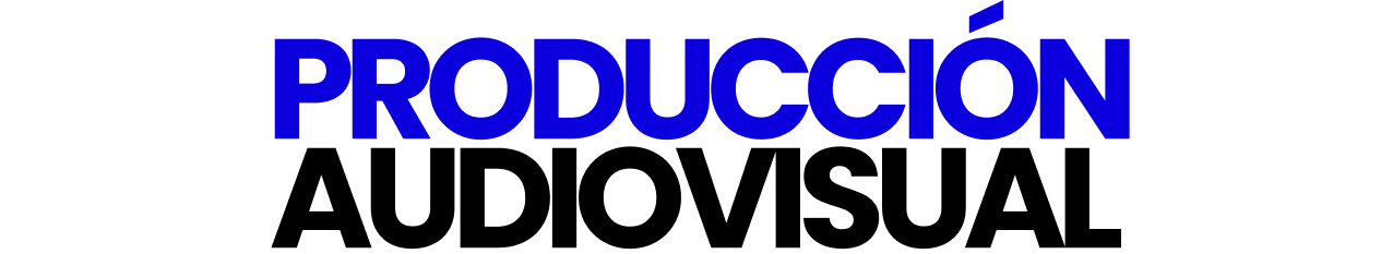 Producción Audiovisual